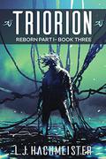 Reborn - Part I (Triorion #3) by L.J. Hachmeister