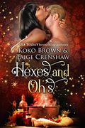 Hexes and Oh's (Low Country Witches #1) by Taige Crenshaw
