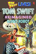 Tom Swift And His Giant Robot by Victor Appleton II
