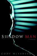 Shadow Man by Cody McFadyen