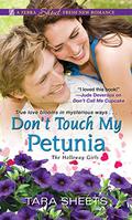 Don't Touch My Petunia (The Holloway Girls #2) by Tara Sheets