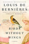 Birds Without Wings by Louis de Bernières, Christopher Kay