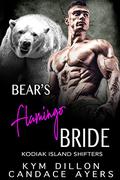 The Bear's Flamingo Bride by Candace Ayers