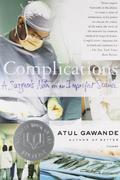 Complications: A Surgeon's Notes on an Imperfect Science by Atul Gawande