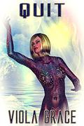 Quit by Viola Grace