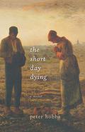 The Short Day Dying by Peter Hobbs