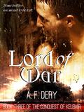 Lord of War (The Conquest of Kelemir #3) by A.F. Dery