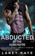 Abducted by the Alien Hottie (The Warriors of Crasasi #1) by Laney Kaye