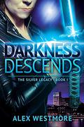 Darkness Descends by Alex Westmore