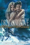 The Dragon Mate's Awakening (Dragongrove #3) by Imogen Sera