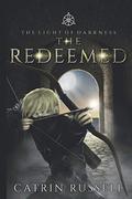The Redeemed (The Light of Darkness #0.6) by Catrin Russell