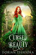 Cursed Beauty (A Fairy Retelling #1) by Dorian Tsukioka