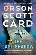 The Last Shadow (The Shadow Series #6) by Orson Scott Card