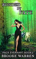 Bonded By Fate by Brooke Warren