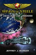 Destination Unknown (Wings of Steele #1) by Jeffrey Burger