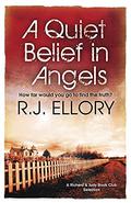 A Quiet Belief in Angels by R.J. Ellory