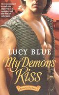 My Demon's Kiss (Bound in Darkness #1) by Lucy Blue