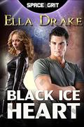Black Ice Heart (Space Grit #1) by Ella Drake