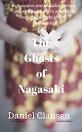 The Ghosts of Nagasaki by Daniel Clausen