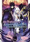 暗殺者である俺のステータスが勇者よりも明らかに強いのだが 1 [My Status as an Assassin Obviously Exceeds the Brave's, Light Novel #1] (My Status as an Assassin Obviously Exceeds the Hero’s Light Novel #1) by Matsuri Akai