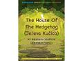 The House of the Hedgehog:  (Ježeva Kućica) by Branko Ćopić, Raymond C. Ramo