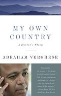 My Own Country: A Doctor's Story by Abraham Verghese
