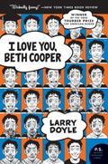 I Love You, Beth Cooper by Larry Doyle