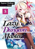 Lazy Dungeon Master: Volume 5 by Supana Onikage