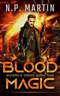 Blood Magic (August Creed #1) by N.P. Martin