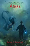 Drowning in Angst (Angst #3) by David J. Pedersen