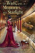 Of Wars, and Memories, and Starlight by Aliette de Bodard
