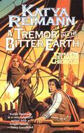 A Tremor in the Bitter Earth (Tielmaran Chronicles #2) by Katya Reimann