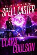Spell Caster by Clara Coulson