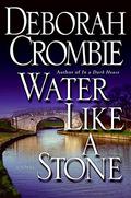 Water Like a Stone by Deborah Crombie