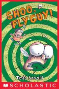 Shoo, Fly Guy! by Tedd Arnold