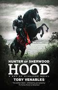 Hunter of Sherwood: Hood (Guy of Gisburne #3) by Toby Venables