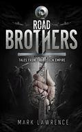 Road Brothers by Mark Lawrence