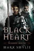 Black Heart (The Barrow #2) by Mark Smylie