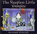 The Sleepless Little Vampire by Richard Egielski