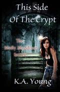 This Side of the Crypt (Molly Maddison #3) by K.A. Young
