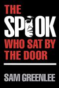 The Spook Who Sat by the Door by Sam Greenlee