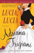 Lucia, Lucia by Adriana Trigiani
