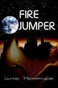 Fire Jumper (Future Jumper Series #4) by Jamie Heppner