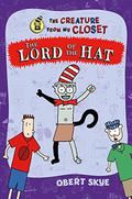 The Lord of the Hat (The Creature From My Closet #5) by Obert Skye