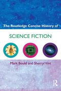 The Routledge Concise History of Science Fiction by Mark Bould