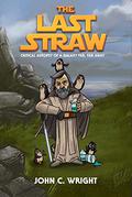The Last Straw: A Critical Autopsy of a galaxy far, far away by John C. Wright