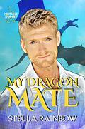My Dragon Mate by Stella Rainbow