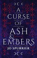 A Curse of Ash and Embers (Tales of the Blackbone Witches #1) by Jo Spurrier