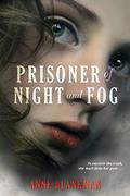 Prisoner of Night and Fog (Prisoner of Night and Fog #1) by Anne Blankman