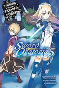 Is It Wrong to Try to Pick Up Girls in a Dungeon? On the Side: Sword Oratoria Light Novels, Vol. 5 (Is It Wrong to Try to Pick Up Girls in a Dungeon? On the Side: Sword Oratoria Light Novels #5) by Kiyotaka Haimura
